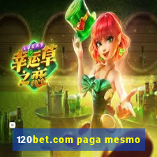 120bet.com paga mesmo